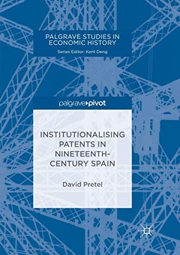 Cover for Institutionalising Patents in Nineteenth-Century Spain