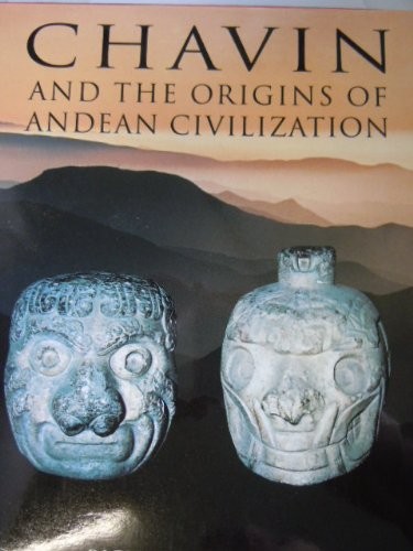 Cover for Chavin and the origins of Andean civilization