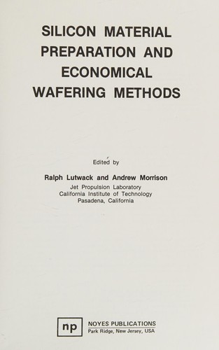 Cover for Silicon material preparation and economical wafering methods