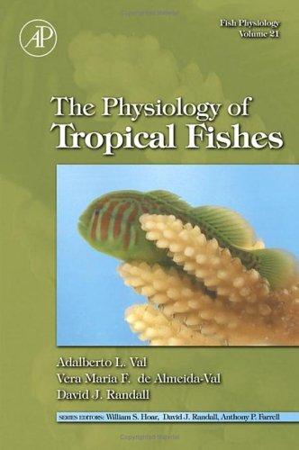 Cover for The Physiology of Tropical Fishes, Volume 21 (Fish Physiology)
