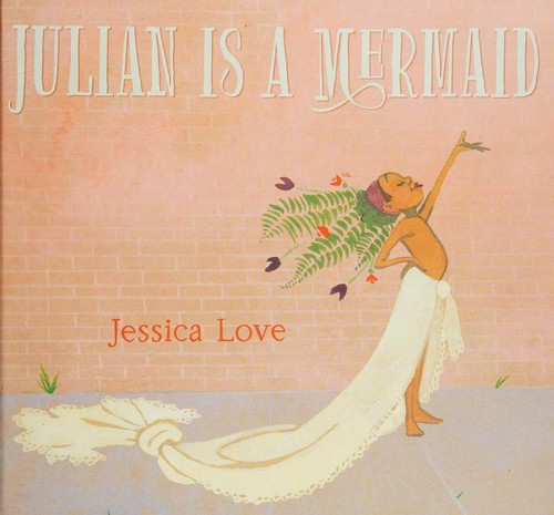 Cover for Julian Is a Mermaid