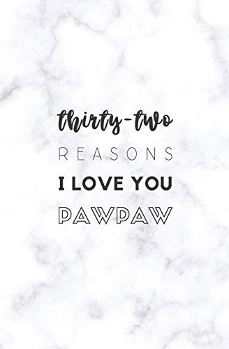 Cover for 32 Reasons I Love You Pawpaw