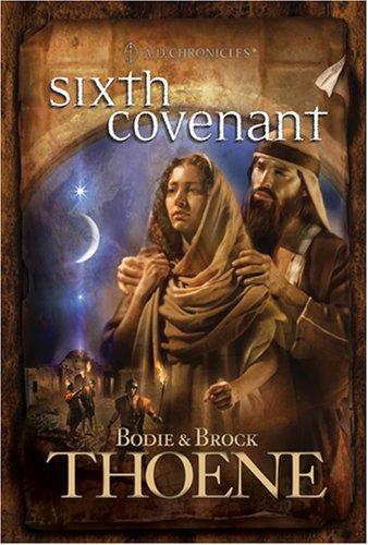 Cover for Sixth Covenant (A. D. Chronicles, No. 6)