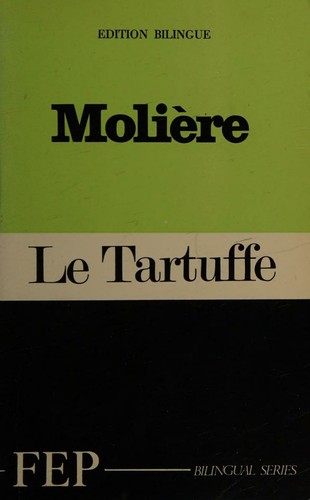 Cover for Le Tartuffe: (Tartuffe; or, The hypocrite) (FEP bilingual series)