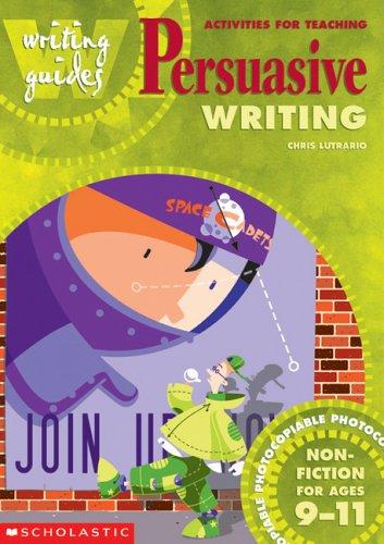 Cover for Activities for Teaching Persuasive Writing for Ages 9-11 (Writing Guides)