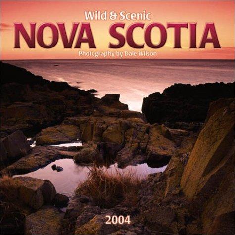 Cover for Wild & Scenic Nova Scotia 2004 Calendar