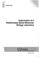 Cover for Organization of a radioisotope based molecular biology laboratory
