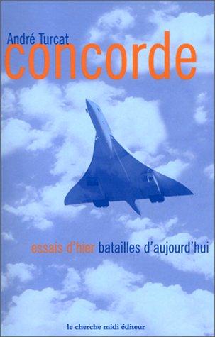 Cover for Concorde. Essais d'hier, batailles d'aujourd'hui