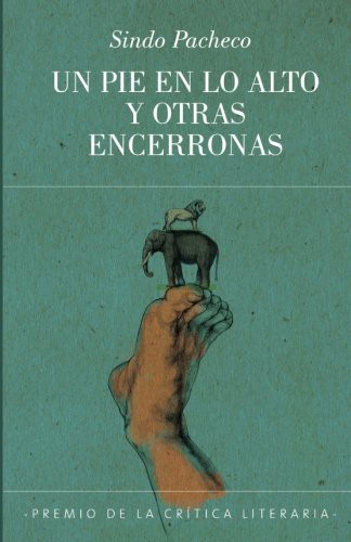 Cover for Un pie en lo alto y otras encerronas