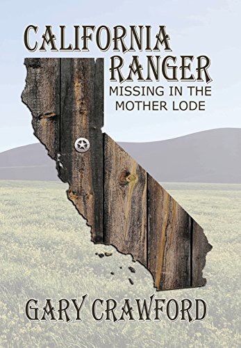 Cover for California Ranger, Missing In The Mother Lode