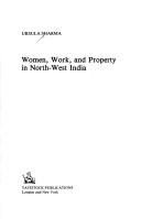 Cover for Women, work, and property in North-West India