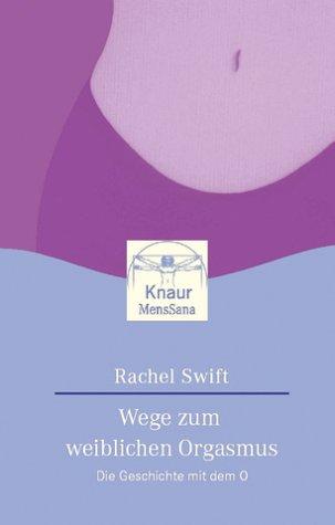 Cover for Wege zum weiblichen Orgasmus. Die Geschichte mit dem O.