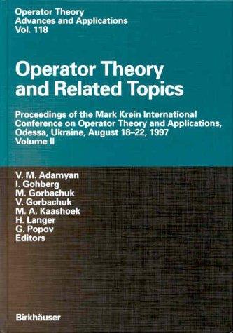 Cover for Operator Theory and Related Topics: Proceedings of the Mark Krein International Conference on Operator Theory and Applications, Odessa, Ukraine, August ... (Operator Theory: Advances and Applications)