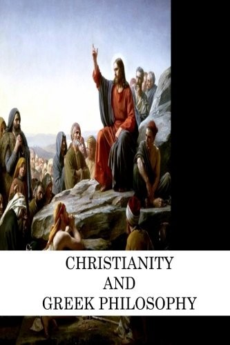 Cover for Christianity And Greek Philosophy