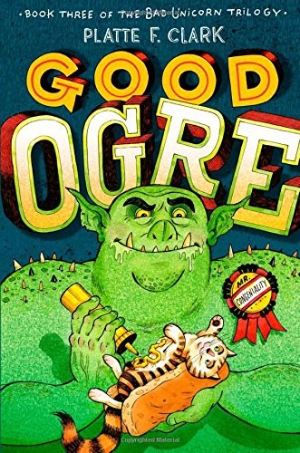 Cover for Good Ogre (The Bad Unicorn Trilogy)
