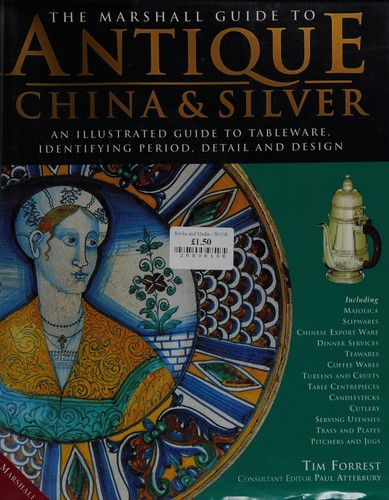 Cover for The Marshall Guide to Antique China and Silver (Marshall Guide to)