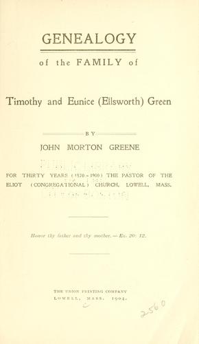 Cover for Genealogy of the family of Timothy and Eunice (Ellsworth) Green