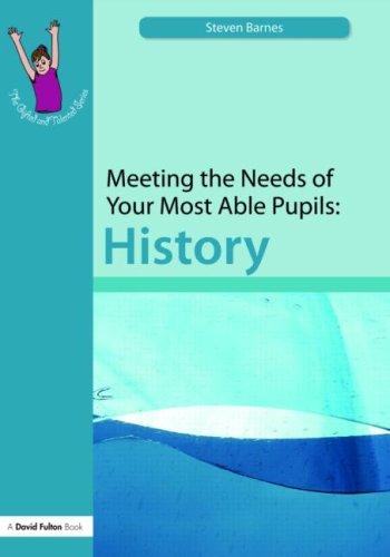 Cover for Meeting the Needs of Your Most Able Pupils in History (The Gifted and Talented Series)